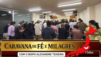 Caravana de fé e milagres em Chiba